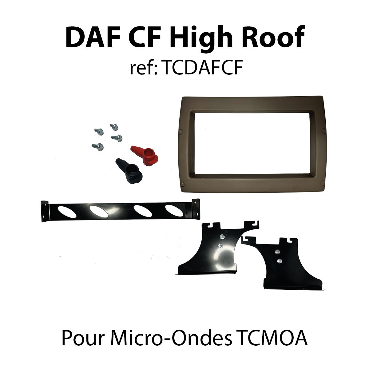 DAF CF High Roof (Kit de fixation Micro-ondes TCMOA)