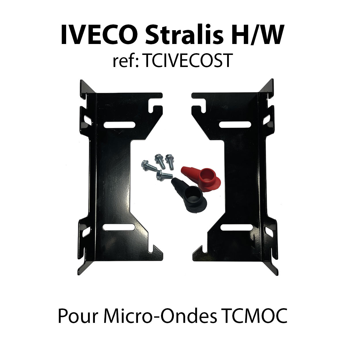IVECO Stralis H/W (Kit de fixation Micro-ondes TCMOC)