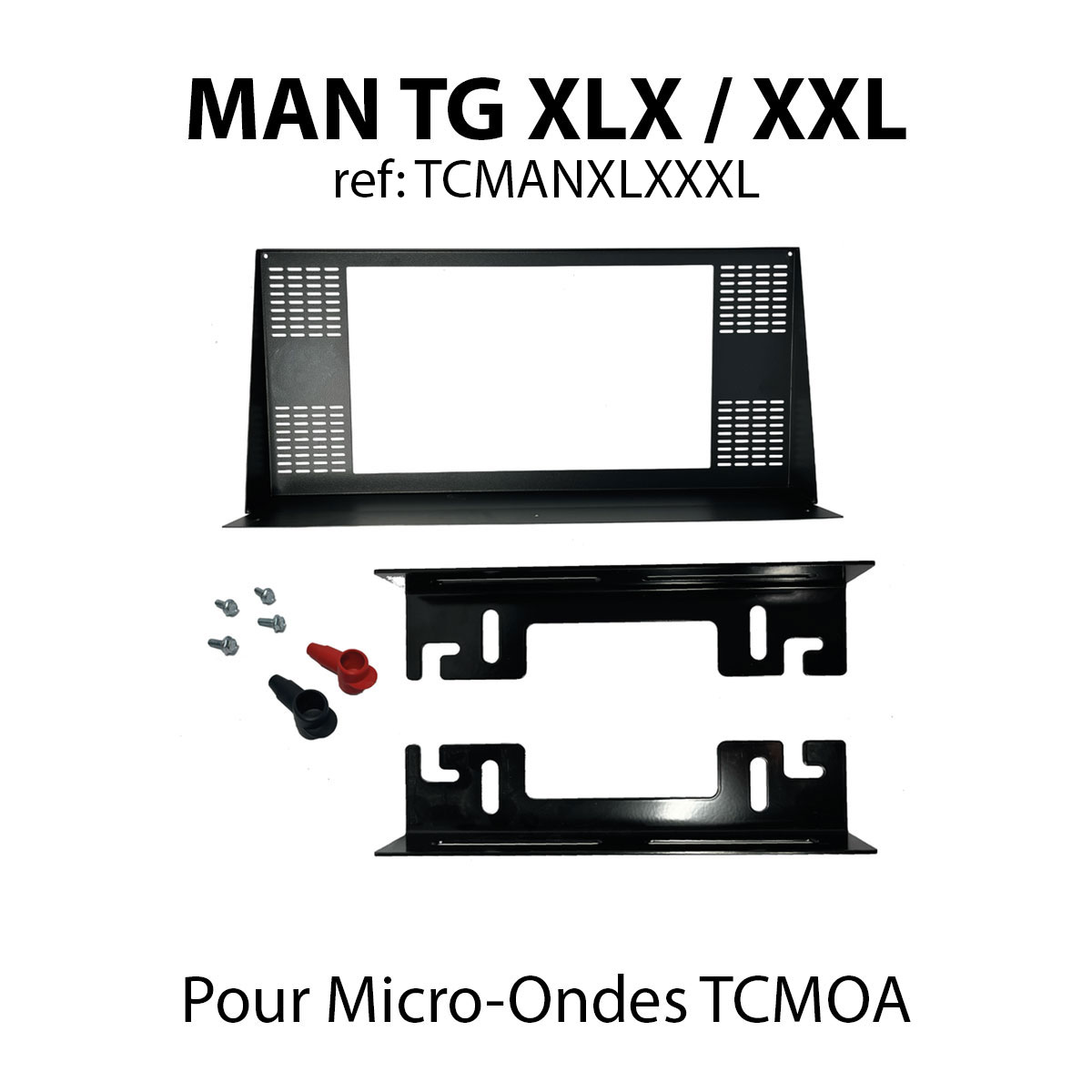 MAN TG XLX / XXL (Kit de fixation Micro-ondes TCMOA)