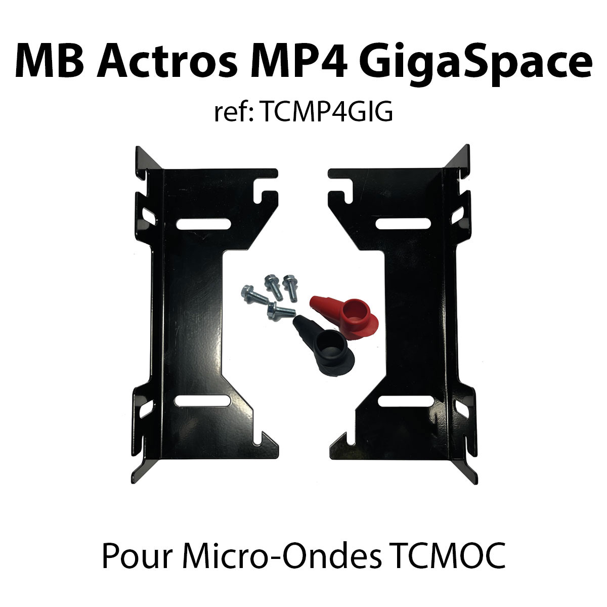 MERCEDES Actros MP4 GigaSpace (Kit de fixation Micro-ondes TCMOC)
